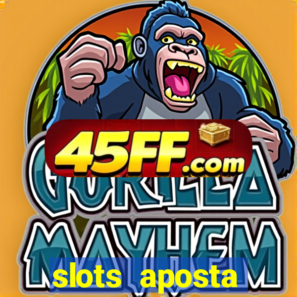 slots aposta mínima 1 centavo